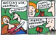 trzynastego :D xxx