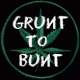 Grunt To Bunt