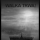 Walka trwa!