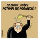 Człowiek, który potrafi się poświęcić.