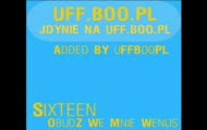 sixteen Obudz We Mnie Wenus