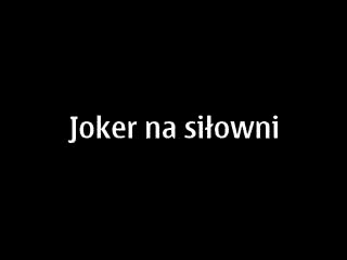 Joker na treningu