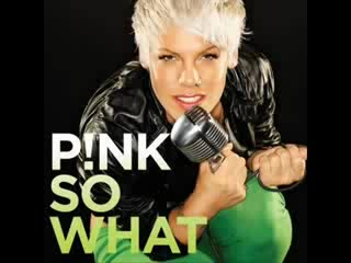 Pink - So what?!