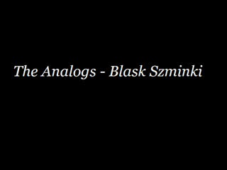 The Analogs - Blask Szminki