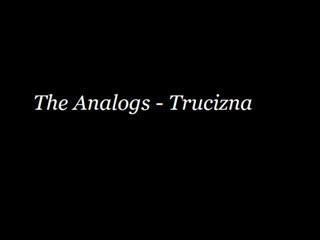 The Analogs - Trucizna