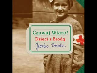 Czuwaj Wiaro! Dzieci z Brodą-Piosenki Powstania Warszawskiego