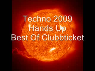 Techno 2009(Best Of Clubbticket)Hands Up Mix