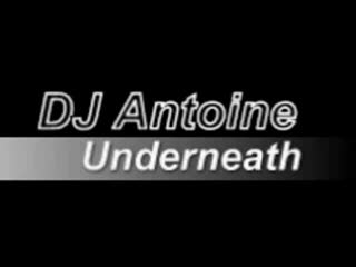 DJ Antoine Underneath DJ Sequence