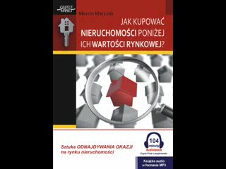 Jak kupować nieruchomości poniżej ich wartości rynkowej – audiobook
